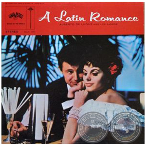 A LATIN ROMANCE - ALBERTO DE LUQUE AND LOS AMIGOS - Ao 1963